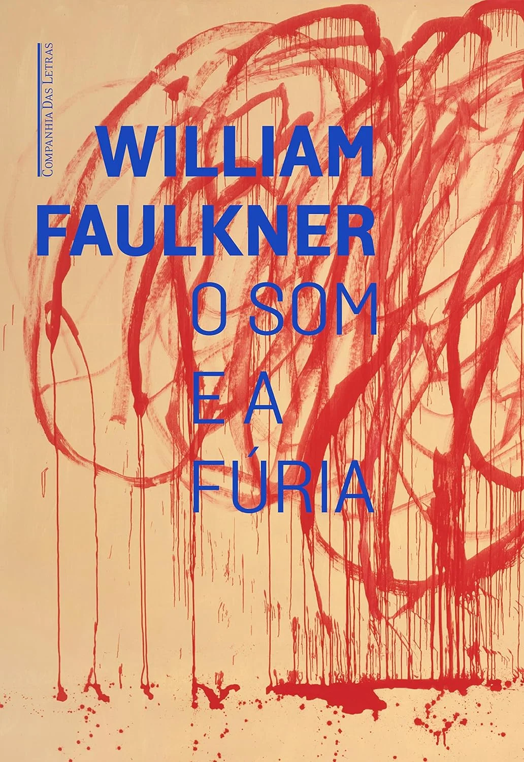 O Som e a Fúria, de William Faulkner.